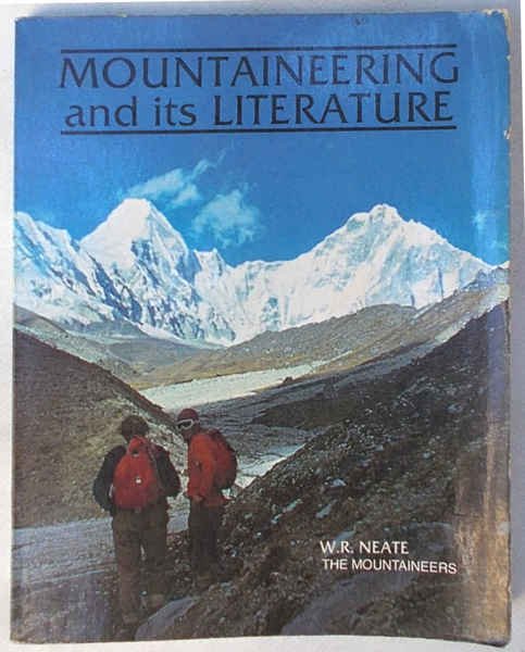 Mountaineering and its literature. A descriptive bibliography of selected works …