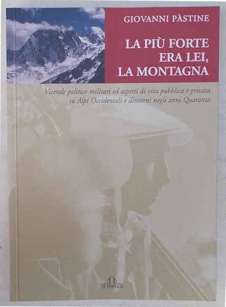 La più forte era lei, la montagna.