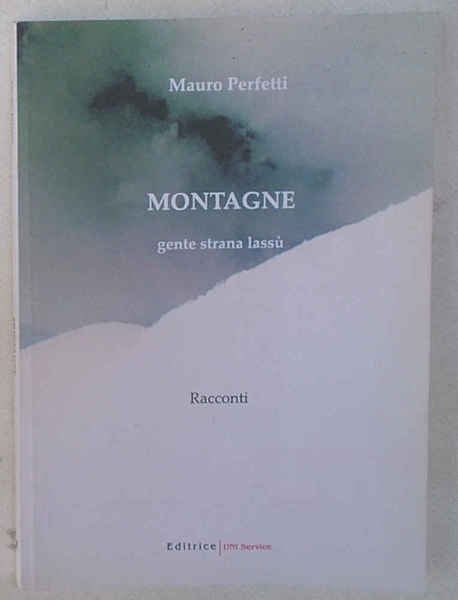 Montagne. Gente strana lassù. | Immagine Gallery 1
