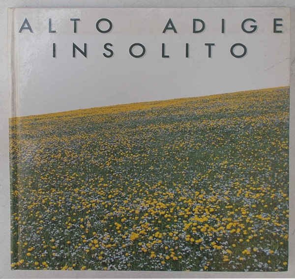 Alto Adige insolito.