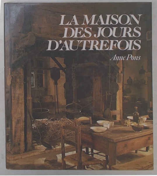 La maison des jours d'autrefois.