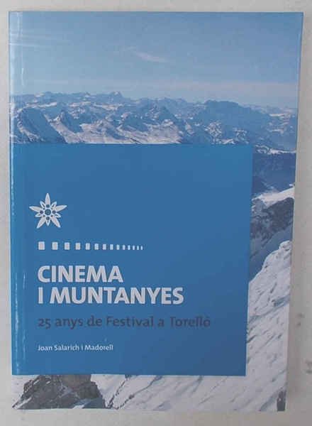 Cinema i muntanyes. 25 anys de Festival a Torellò.