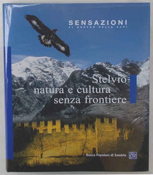 Stelvio natura e cultura senza frontiere.