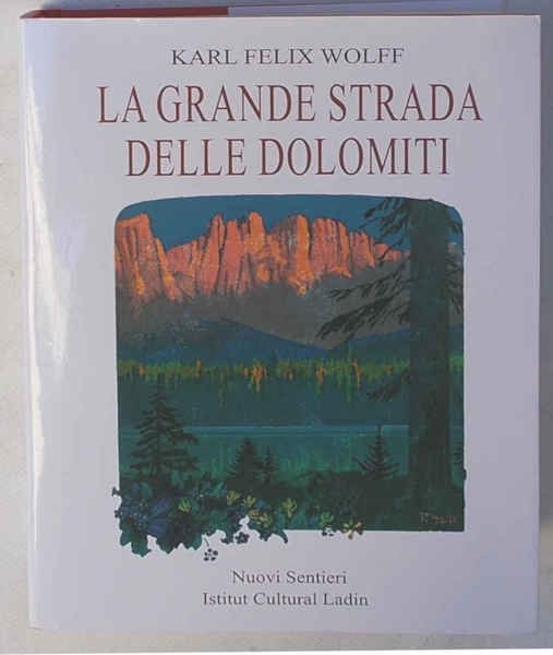 La grande strada delle Dolomiti.