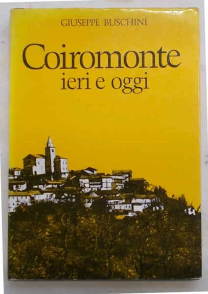 Coiromonte ieri e oggi.