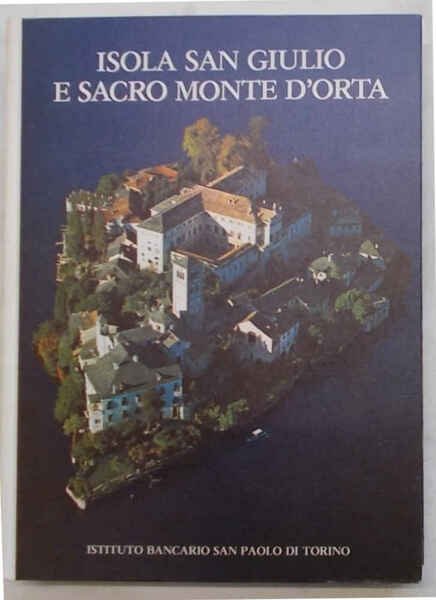 Isola di San Giulio e Sacro Monte d'Oropa.