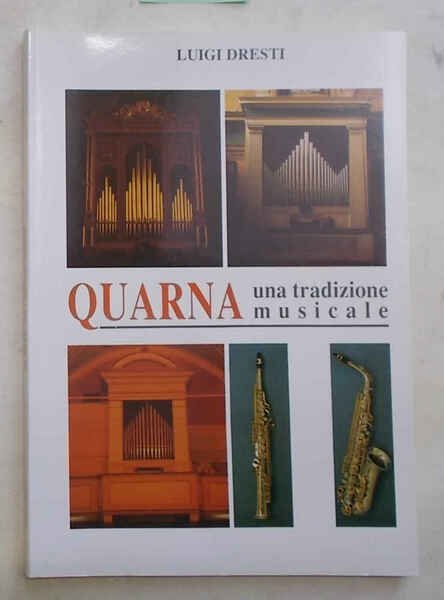 Quarna. Una tradizione musicale.