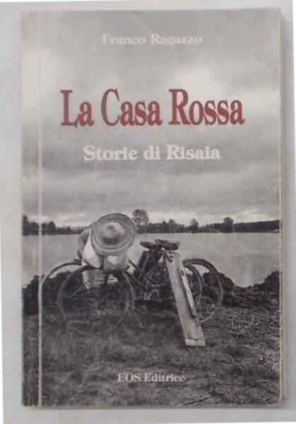 La Casa Rossa. Storie di risaia.