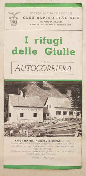 I rifugi delle Giulie e la loro autocorriera. | Immagine Gallery 1