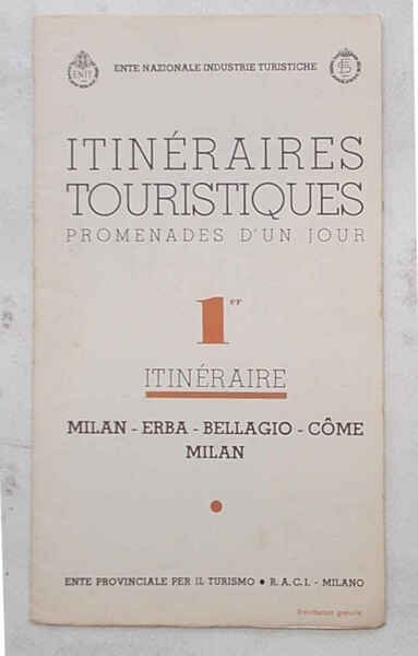 Itinéraires touristiques. Promenades d'un jour. 1er Itinéraire. Milan - Erba …