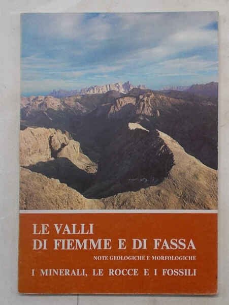 Le valli di Fiemme e di Fassa. Note geologiche e …