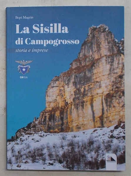 La Sisilla di Campogrosso. Storia e imprese.