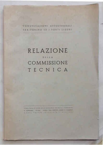 Comunicazioni autostradali tra Torino ed i porti liguri. Relazione della …