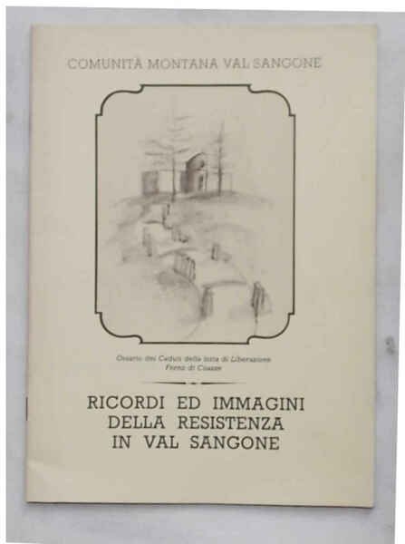 Ricordi ed immagini della resistenza in Val Sangone.