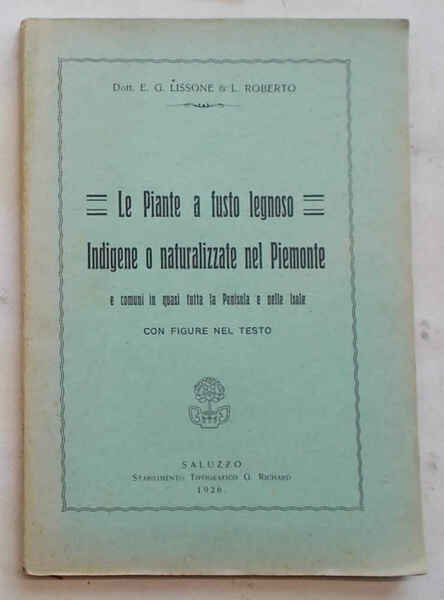 Le piante a fusto legnoso indigene o naturalizzate nel Piemonte …