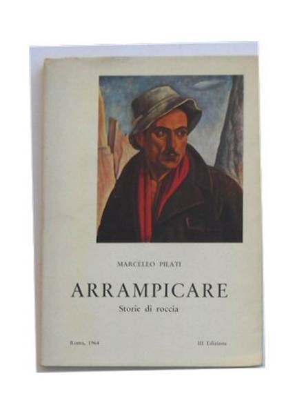 Arrampicare. Storie di roccia.