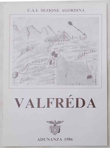Valfréda. (Adunanza 1986 della Sezione Agordina del C.A.I.)