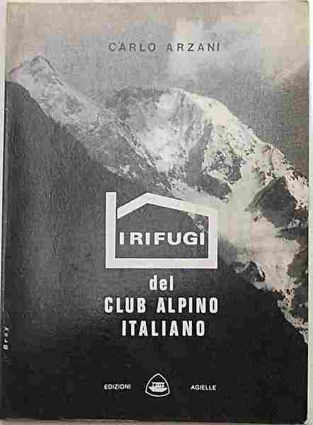 I rifugi del Club Alpino Italiano e le stazioni del …