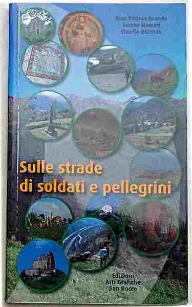 Sulle strade di soldati e pellegrini. A piedi, in MTB, …