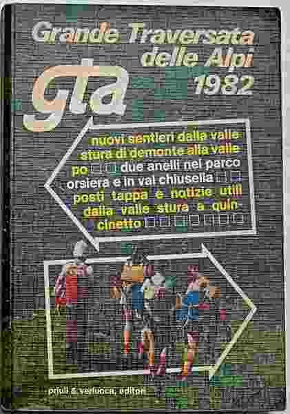 Grande Traversata delle Alpi 1982.