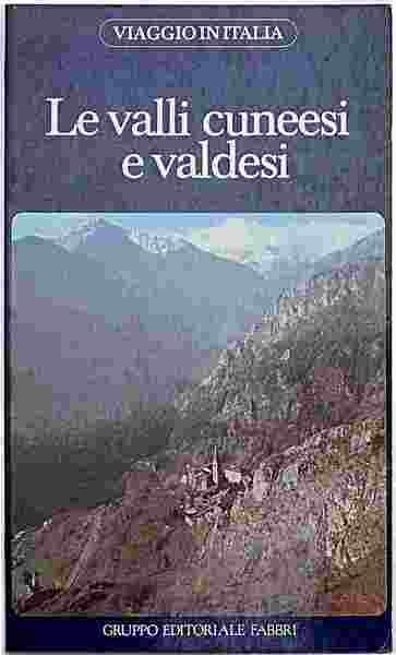 Le valli cuneesi e valdesi.
