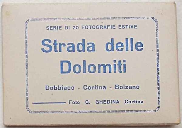 Strada delle Dolomiti. Dobbiaco - Cortina - Bolzano. Serie di …