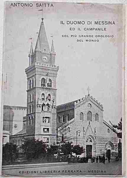 Il Duomo di Messina ed il campanile col più grande …