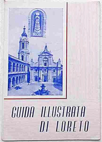 Guida Illustrata di Loreto.