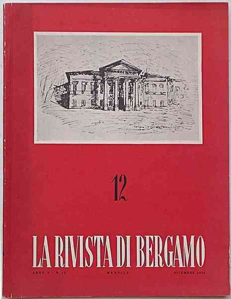 La Rivista di Bergamo già "Gazzetta di Bergamo". Anno V. - N. 12. Dicembre 1954.