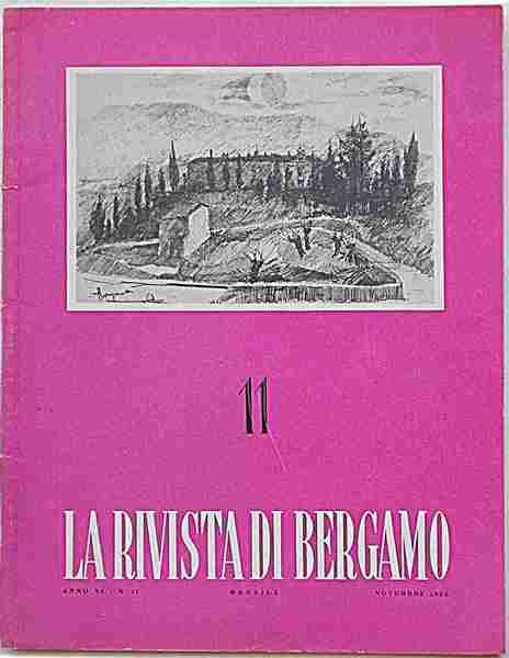 La Rivista di Bergamo già "Gazzetta di Bergamo". Anno VI. - N. 11. Novembre 1955.