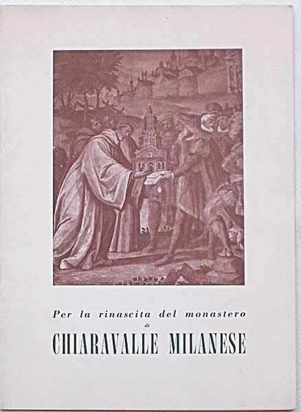 Per la rinascita del Monastero di Chiaravalle Milanese.