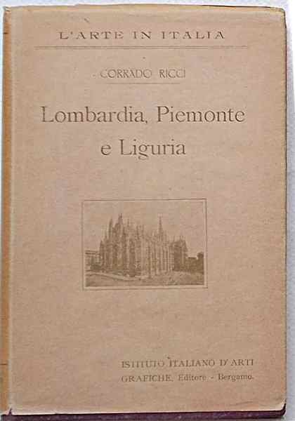 L'Arte in Italia. Lombardia, Piemonte e Liguria.