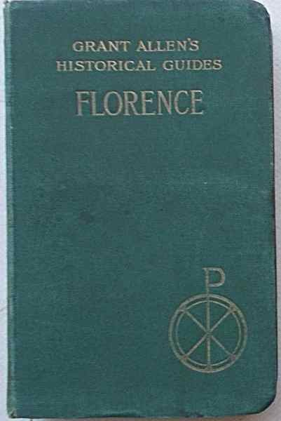 Florence. (Grant Allen's Historical Guides).