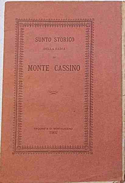 Sunto storico della Badia di Monte Cassino.