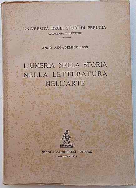 L'Umbria nella storia nella letteratura nell'arte.