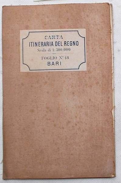 Bari. Carta Itineraria del Regno. Scala 1:300.000 Foglio n. 18.