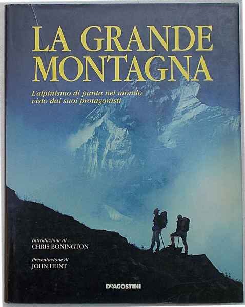 La grande montagna. L'alpinismo di punta nel mondo visto dai … | Immagine Gallery 1
