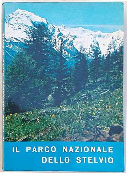 Il Parco Nazionale dello Stelvio.