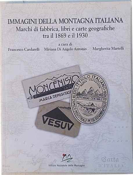 Immagini della montagna italiana. Marchi di fabbrica, libri e carte … | Immagine Gallery 1