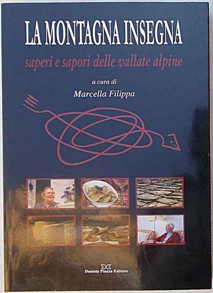 La montagna insegna. Saperi e sapori delle vallate alpine. | Immagine Gallery 1