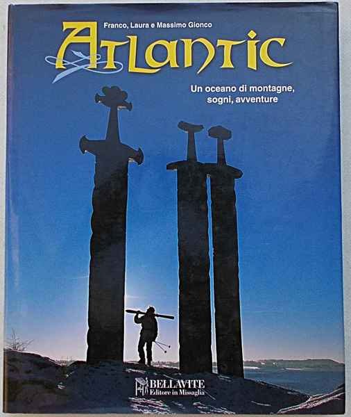 Atlantic. Un oceano di montagne, sogni, avventure.