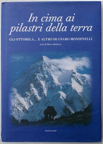 In cima ai pilastri della terra. Gli ottomila… e altro …