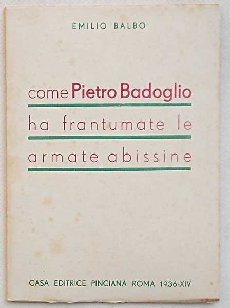 Come Pietro Badoglio ha frantumate le armate abissine.