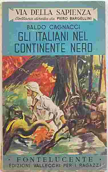 Italiani nel Continente Nero. Esplorazioni africane.