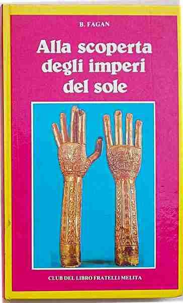 Alla scoperta degli imperi del sole.