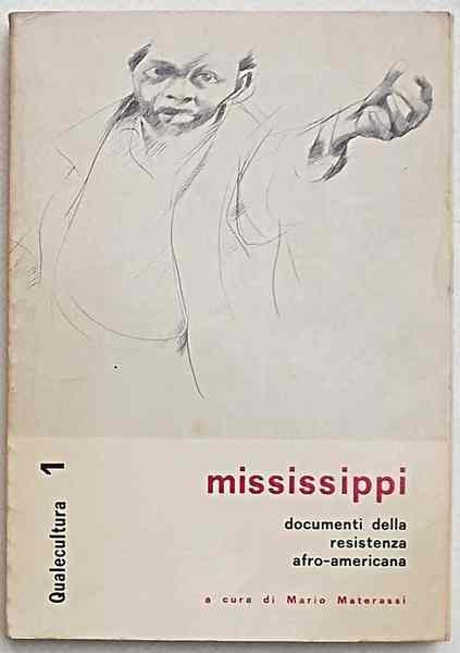 Mississippi. Documenti della resistenza Afro-Americana.