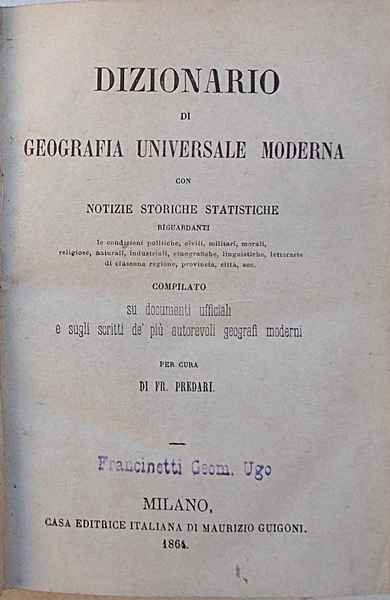 Dizionario di geografia universale moderna con not