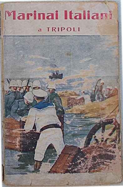 Marinai italiani a Tripoli.