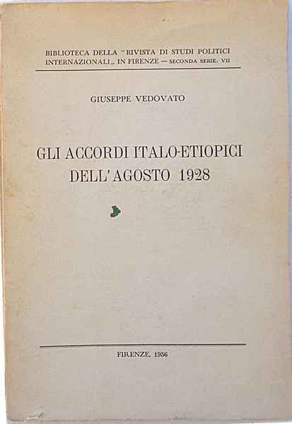 Gli accordi italo-etiopici dell'agosto 1928.