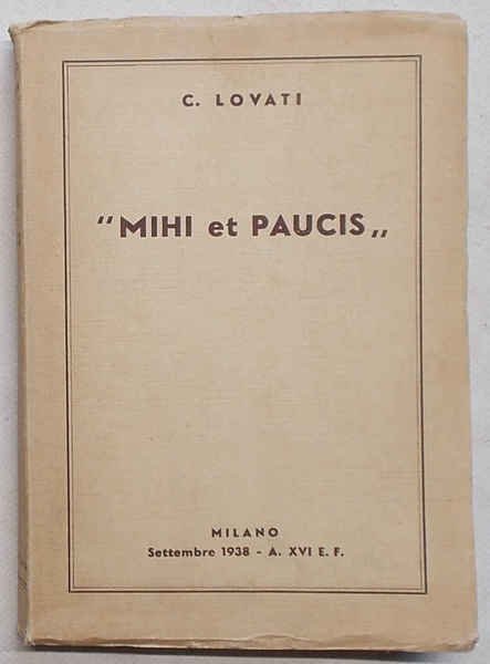 "Mihi et Paucis".